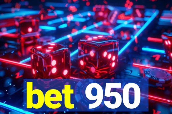 bet 950